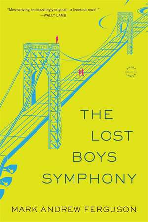 The Lost Boys Symphony: A Novel de Mark Ferguson