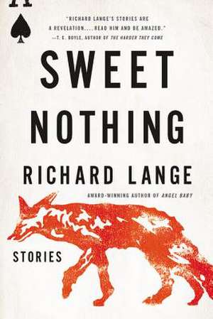 Sweet Nothing: Stories de Richard Lange