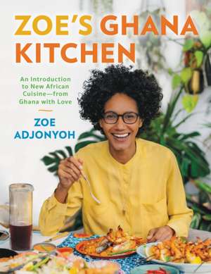 Zoe's Ghana Kitchen de Zoe Adjonyoh