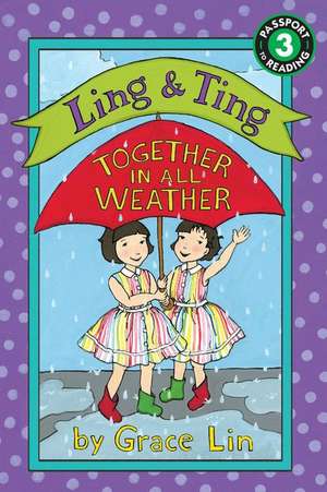 Ling & Ting: Together in All Weather de Grace Lin