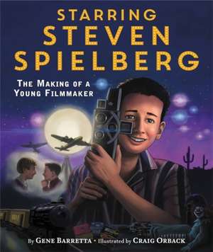 Starring Steven Spielberg de Gene Barretta