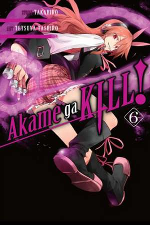 Akame ga KILL!, Vol. 6 de Takahiro