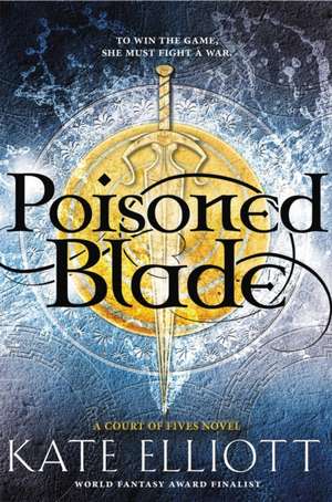 Poisoned Blade de Kate Elliott