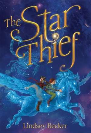 The Star Thief de Lindsey Becker