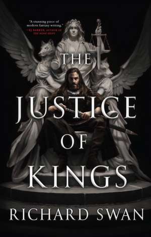 The Justice of Kings de Richard Swan