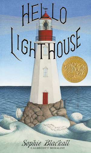 Hello Lighthouse de Sophie Blackall