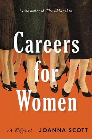 Careers for Women: A Novel de Joanna Scott