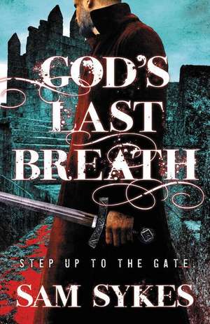 God's Last Breath de Sam Sykes