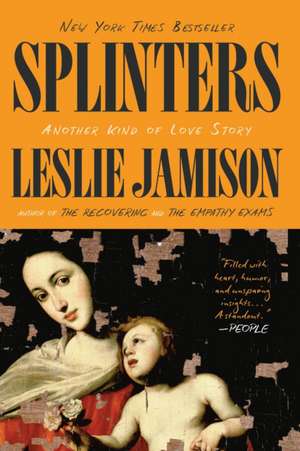 Splinters de Leslie Jamison
