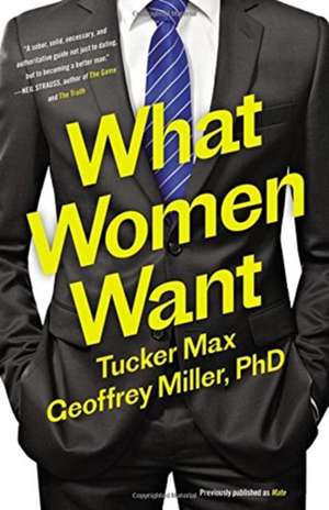 What Women Want de Tucker Max