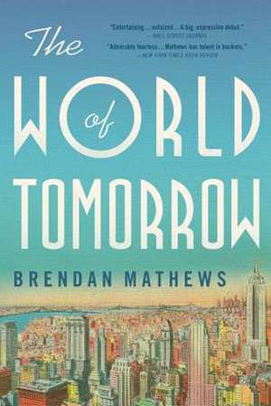 The World of Tomorrow de Brendan Mathews