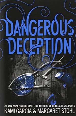 Dangerous Deception de Kami Garcia