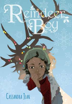 Reindeer Boy de Cassandra Jean