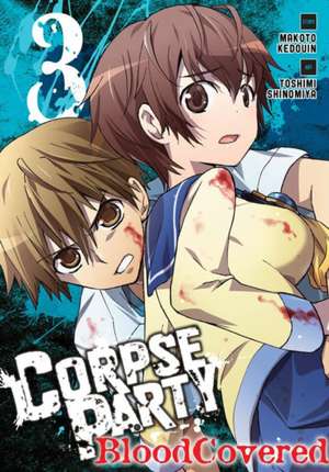 Corpse Party: Blood Covered, Vol. 3 de Makoto Kedouin