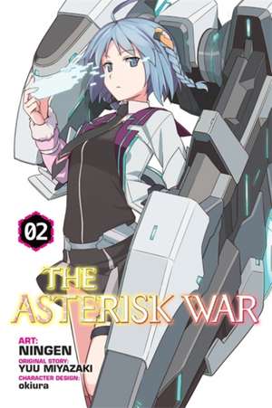 The Asterisk War, Vol. 2 (light novel): Awakening of Silver Beauty de Yuu Miyazaki