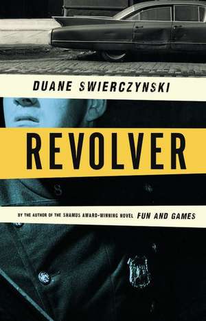 Revolver de Duane Swierczynski