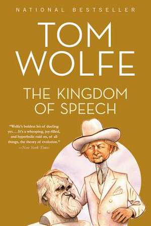 The Kingdom of Speech de Tom Wolfe