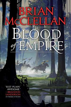 Blood of Empire de Brian McClellan