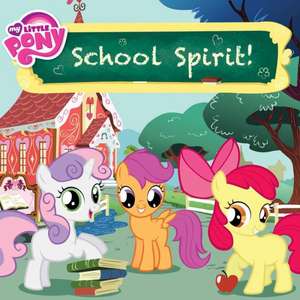 My Little Pony: School Spirit! de Louise Alexander