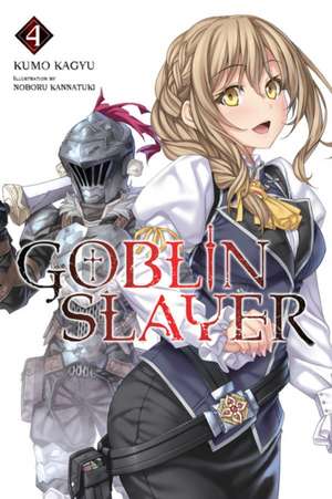 Goblin Slayer, Vol. 4 (light novel) de Kumo Kagyu