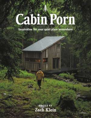 Cabin Porn de Zach Klein