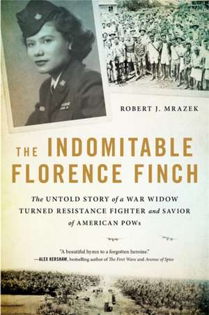 The Indomitable Florence Finch: A True Story de Robert J. Mrazek