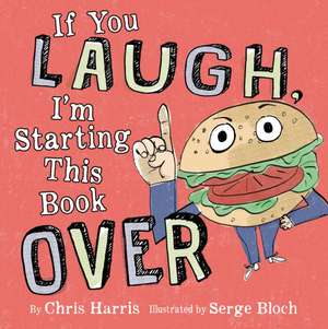 If You Laugh, I'm Starting This Book Over de Chris Harris