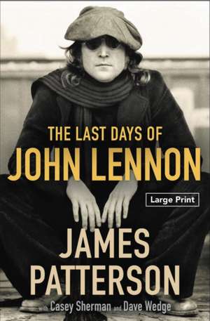 The Last Days of John Lennon de James Patterson