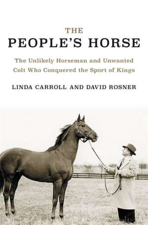 Out of the Clouds: The Unlikely Horseman and the Unwanted Colt Who Conquered the Sport of Kings de Linda Carroll