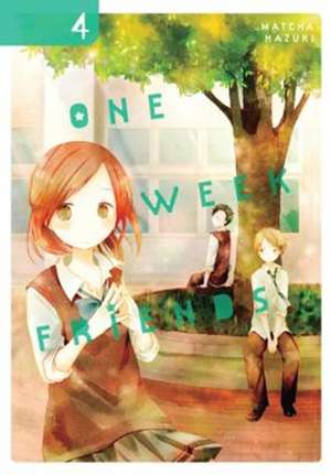 One Week Friends, Vol. 4 de Matcha Hazuki