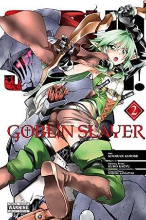 Goblin Slayer, Vol. 2 (manga) de Kumo Kagyu