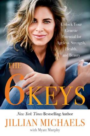 The 6 Keys de Jillian Michaels