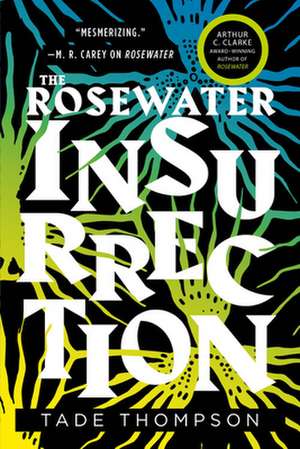 The Rosewater Insurrection de Tade Thompson