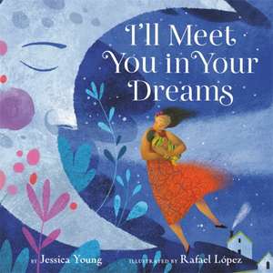 I'll Meet You in Your Dreams de Jessica Young