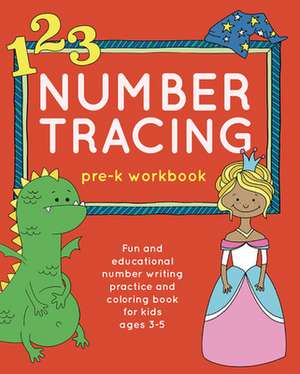 Number Tracing Pre-K Workbook: Fun and Educational Number Writing Practice and Coloring Book for Kids Ages 3-5 de Editors of Little Brown Lab