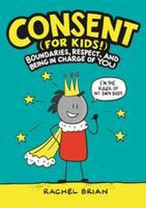 Consent (for Kids!) de Rachel Brian