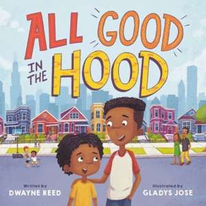 All Good in the Hood de Dwayne Reed