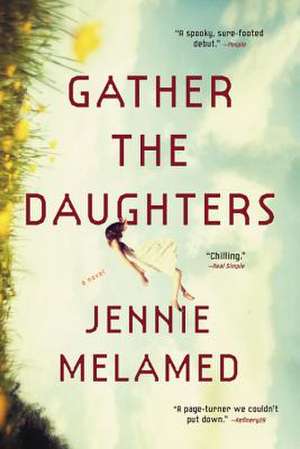 Gather the Daughters: A Novel de Jennie Melamed