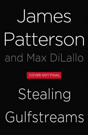 Stealing Gulfstreams de James Patterson