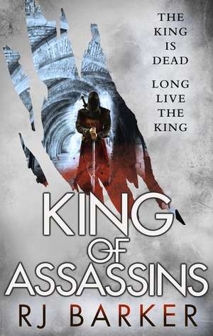 King of Assassins de RJ Barker