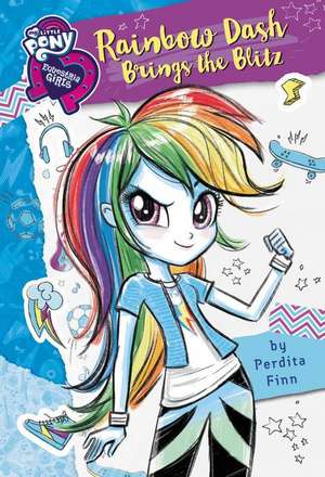 My Little Pony: Equestria Girls: Canterlot High Stories: Rainbow Dash Brings the Blitz de Arden Hayes