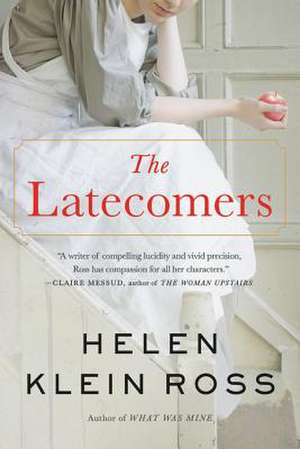 The Latecomers de Helen Klein Ross