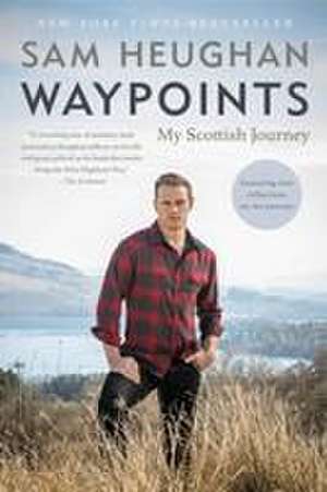 Waypoints de Sam Heughan