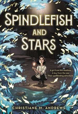 Spindlefish and Stars de Christiane M. Andrews