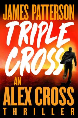 Triple Cross de James Patterson