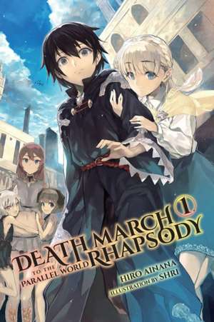 Death March to the Parallel World Rhapsody, Vol. 1 (light novel) de Hiro Ainana