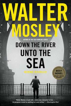 Down the River unto the Sea de Walter Mosley