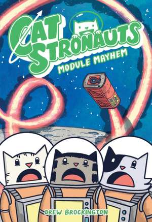 Catstronauts: Module Mayhem de Drew Brockington