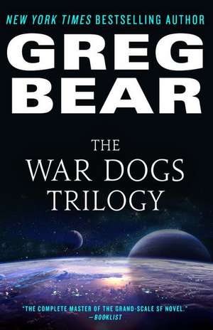 The War Dogs Trilogy de Greg Bear