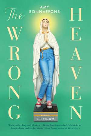 The Wrong Heaven de Amy Bonnaffons